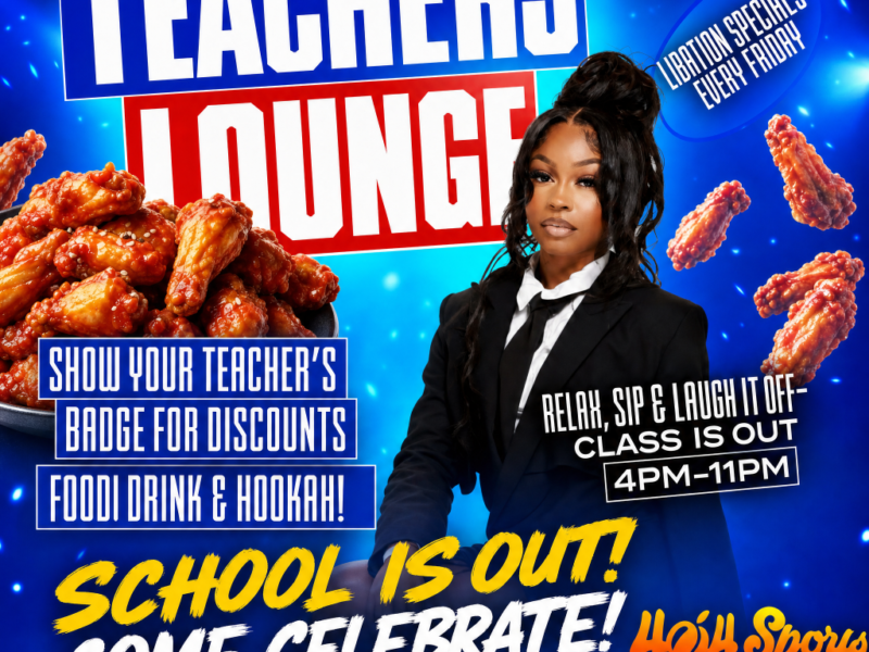 Teachers Lounge - School Is Out Come Celebrate at 404 Sports Bar and Grill Morrow GA