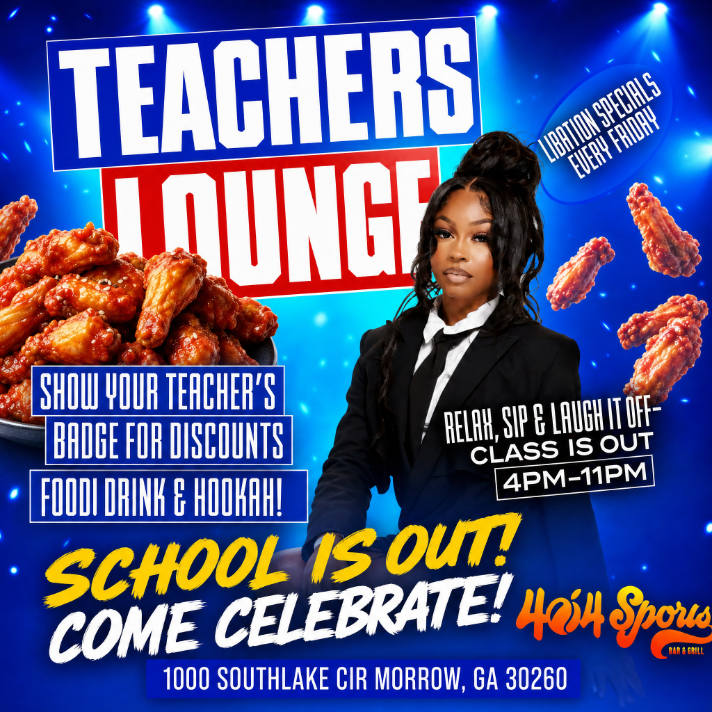 Teachers Lounge - School Is Out Come Celebrate at 404 Sports Bar and Grill Morrow GA